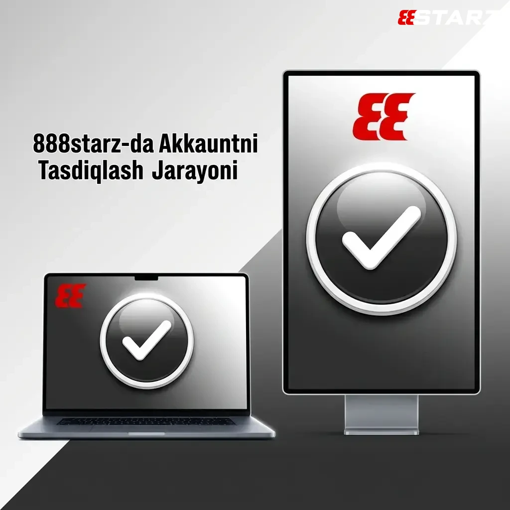 888starz akkauntni tasdiqlash jarayoni: KYC tekshiruvi va hujjat yuklash bosqichlari